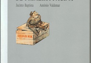 Repórteres e Reportagens de Primeira Página. Volume I (1901-1910) - Jacinto Baptista...