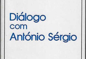 A. Campos Matos. Diálogo com António Sérgio.