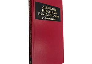 Selecção de Lendas e Narrativas - Alexandre Herculano