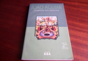 "O Jardim das Delícias" de João Aguiar - 2ª Edição de 2005