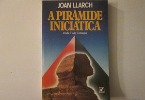 A pirâmide iniciática- Joan LLarch