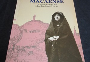 Livro O Traje da Mulher Macaense Da Saraça ao Dó das Nhonhonha de Macau Ana Maria Amaro