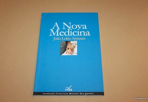 A Nova Medicina// João Lobo Antunes