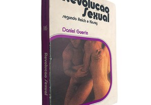 Revolução sexual (Segundo Reich e Kinsey) - Daniel Guerin