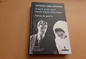 D´este Viver Aqui Neste Papel Descripto - Cartas da Guerra// António Lobo Antunes