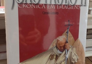 João Paulo II Crónica em Imagens ( NOVO )