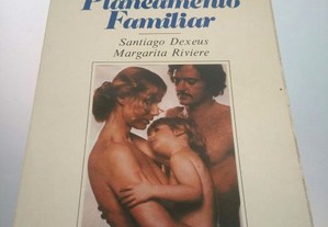 Métodos anticonceptivos e planeamento familiar - Santiago Dexeus / Margarida Riviere
