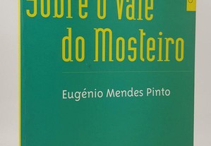 Eugénio Mendes Pinto // Sobre o Vale do Mosteiro