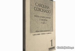 Carolina Coronado (Treinta y nueve poemas y uma prosa) - Gregorio Torres Nebreira