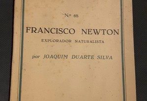 Joaquim Duarte Silva - Francisco Newton Explorador Naturalista