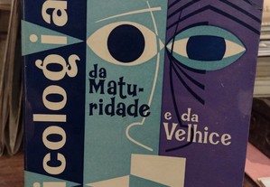 Psicologia da Maturidade e da Velhice - Mário Gonçalves Viana