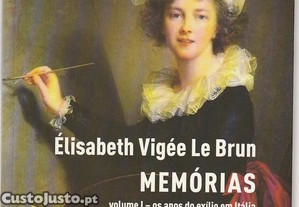 Memórias Vol. 1 Os anos do exílio em Itália-Élisabeth Vigée le Brun-Documenta