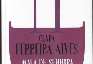 Clara Ferreira Alves. Mala de Senhora e outras histórias.
