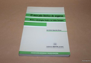 El Mercado Ibérico de Seguros//José A. F. Almaça