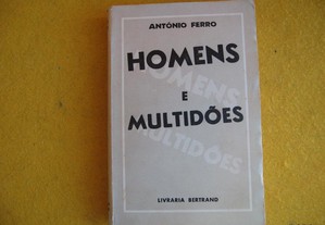 Homens e Multidões - António Ferro