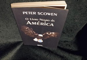 O Livro Negro da América, de Peter Scowen. Difel. Estado impecável.