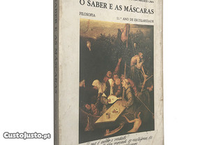 O saber e as máscaras (Filosofia - 11º ano) - M. Helena Varela Santos / Teresa Macedo Lima