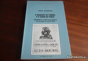 "O Marquês de Pombal e o Vinho do Porto" de Susan Schneider - 1ª Edição de 1980
