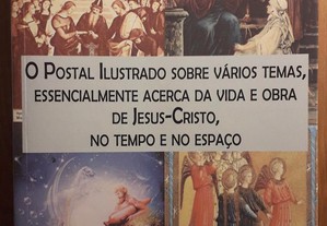O Postal Ilustrado Sobre Vários Temas, Essencialmente Acerca da Vida e Obra de Jesus-Cristo...