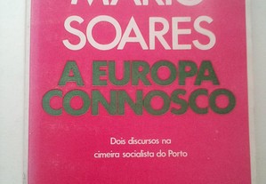 Mário Soares - A Europa Connosco