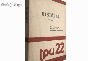 História (Volume II - TPU 22) - A. H. Oliveira Marques / Anaíza P. Coelho / Maria Adelaide S. Marques