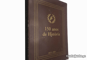 Fidelidade:150 anos de história (1835-1985) - Lino de Azevedo