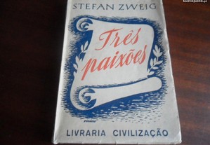 "Três Paixões" de Stefan Zweig