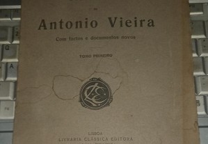 História do Padre António Vieira, de J Lúcio D"Azevedo.