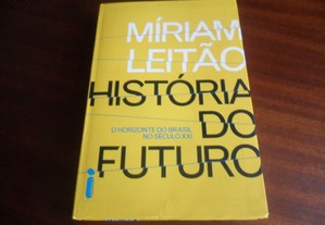 "História do Futuro" - O Horizonte do Brasil no Século XXI de Míriam Leitão - 1ª Edição de 2015