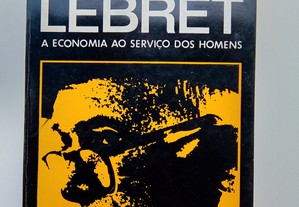Lebret, a Economia ao Serviço dos Homens