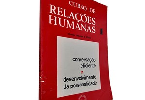 Conversação eficiente e desenvolvimento da personalidade (Curso de relações humanas 1) - William B. Steed