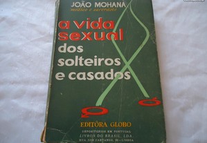 Livro -Vida sexual dos solteiros e Casados João Mohana 1962