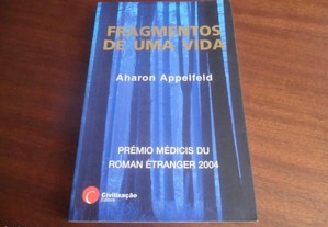 "Fragmentos de uma Vida" de Ahron Appelfeld - 1ª Edição de 2005