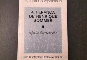 António Champalimaud - A herança de Henrique Sommer : Aspectos Desconhecidos