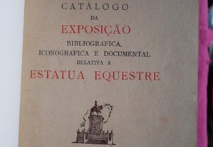 Catálogo Exp. Iconográfica da Estátua Equestre 1938.
