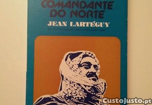 Jean Lart�guy - O Comandante do Norte