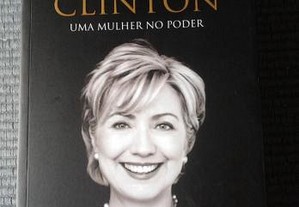 Hillary Clinton - Uma Mulher no Poder