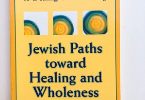 Jewish Paths Toward Healing and Wholeness 