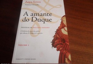 "A Amante do Duque" - Vol. I de Anya Seton