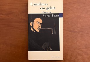 Boris Vian - Cantilenas em Geleia