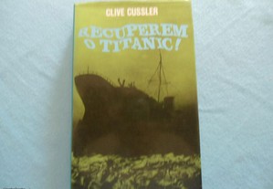 Clive Cussler - Recuperem o Titanic