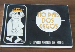 No país dos cegos O livro negro de Fred de Mário-Henrique Leiria