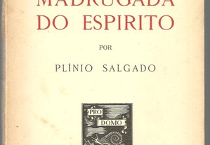Plínio Salgado - Madrugada do Espírito (1946)