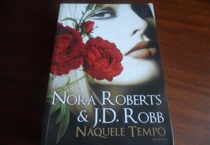 "Naquele Tempo" de Nora Roberts e J. D. Robb - 1ª Edição de 2008