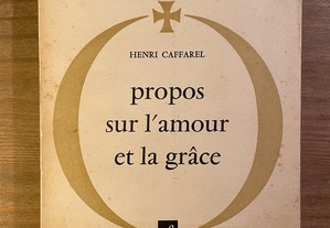 Propos sur lAmour et la Grace - Henri Caffarel