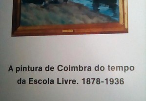 A pintura de Coimbra do tempo da Escola Livre