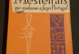 António G. Mattoso - Mesteirais que ajudaram a fazer Portugal