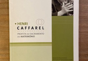 Henri Caffarel - Profeta do Sacramento do Matrimónio