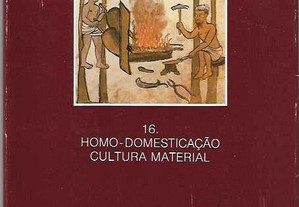 Enciclopédia Einaudi. vol. 16. Homo-domesticação. Cultura material.