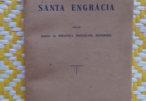 SANTA ENGRÁCIA, VIRGEM E MARTIR Autor(es):Biblioteca Franciscana Missionária